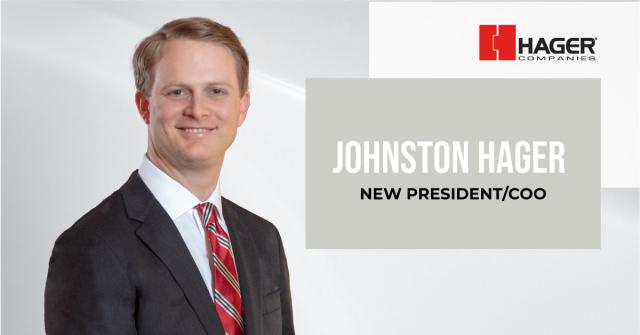 HAGER COMPANIES PROMOTES JOHNSTON HAGER, III TO PRESIDENT